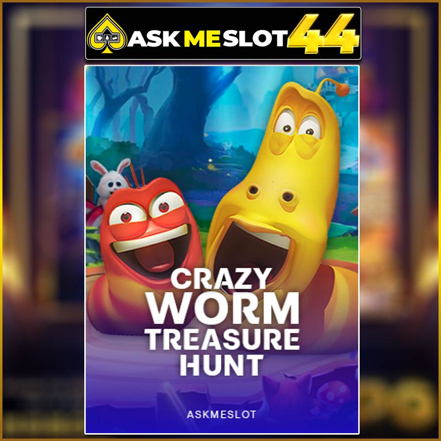 CRAZY WORM TREASURE HUNT