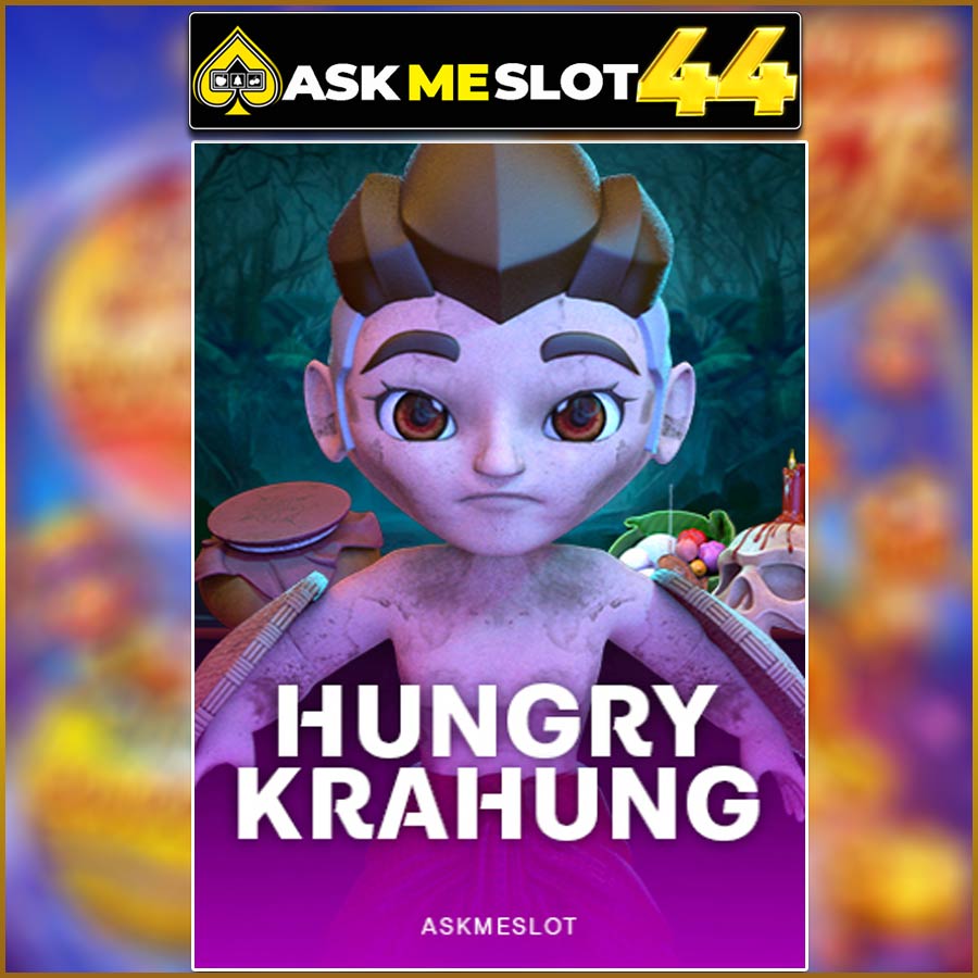 HUNGRY KRAHUNG