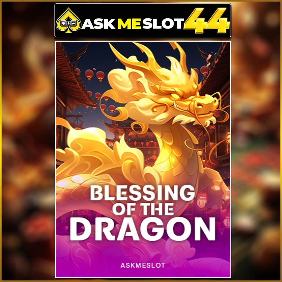 BLESSING OF THE DRAGON