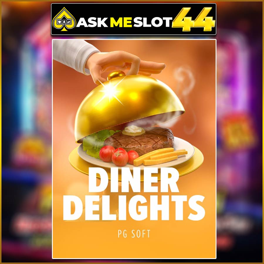 DINER DELIGHTS